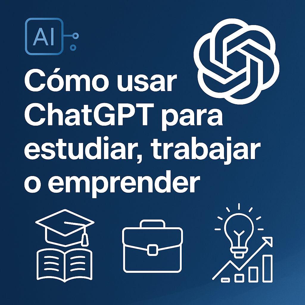 como usar chatgpt para estudiar,trabajar o aprender